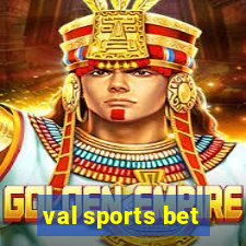 val sports bet